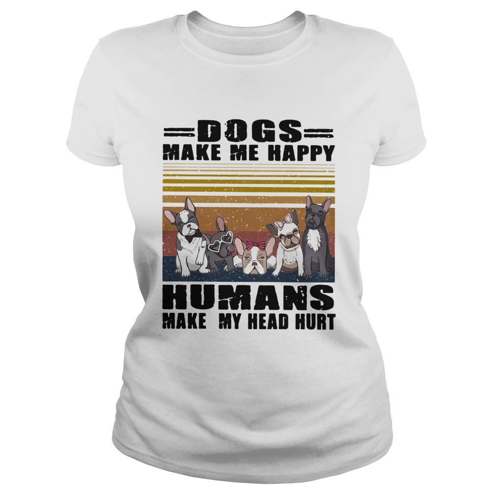 Download Dogs Make Me Happy Humans Make My Head Hurt Vintage Retro ...